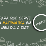 como a matematica pode ser aplicada no meu dia a dia